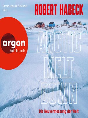 cover image of Arctic Meltdown--Die Neuvermessung der Welt (Ungekürzte Lesung)